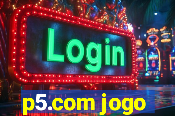 p5.com jogo